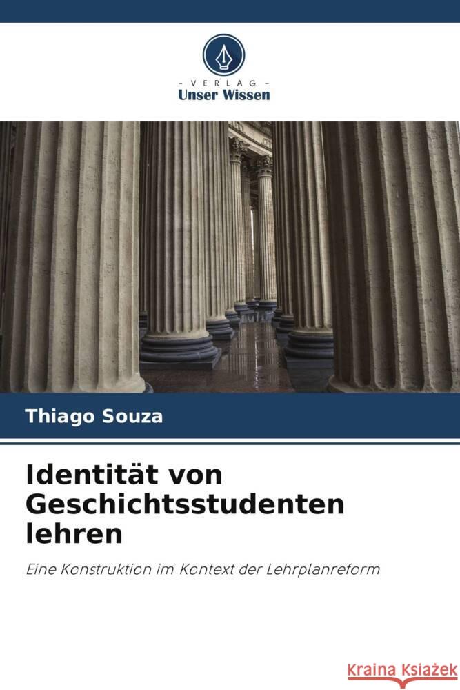 Identität von Geschichtsstudenten lehren Souza, Thiago 9786206333272 Verlag Unser Wissen - książka