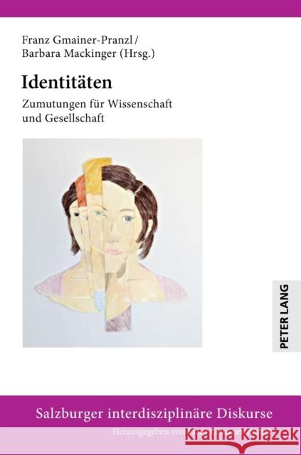 Identitäten; Zumutungen für Wissenschaft und Gesellschaft Gmainer-Pranzl, Franz 9783631823019 Peter Lang Gmbh, Internationaler Verlag Der W - książka