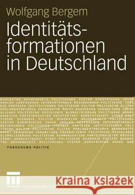 Identitätsformationen in Deutschland Bergem, Wolfgang   9783531146461 VS Verlag - książka