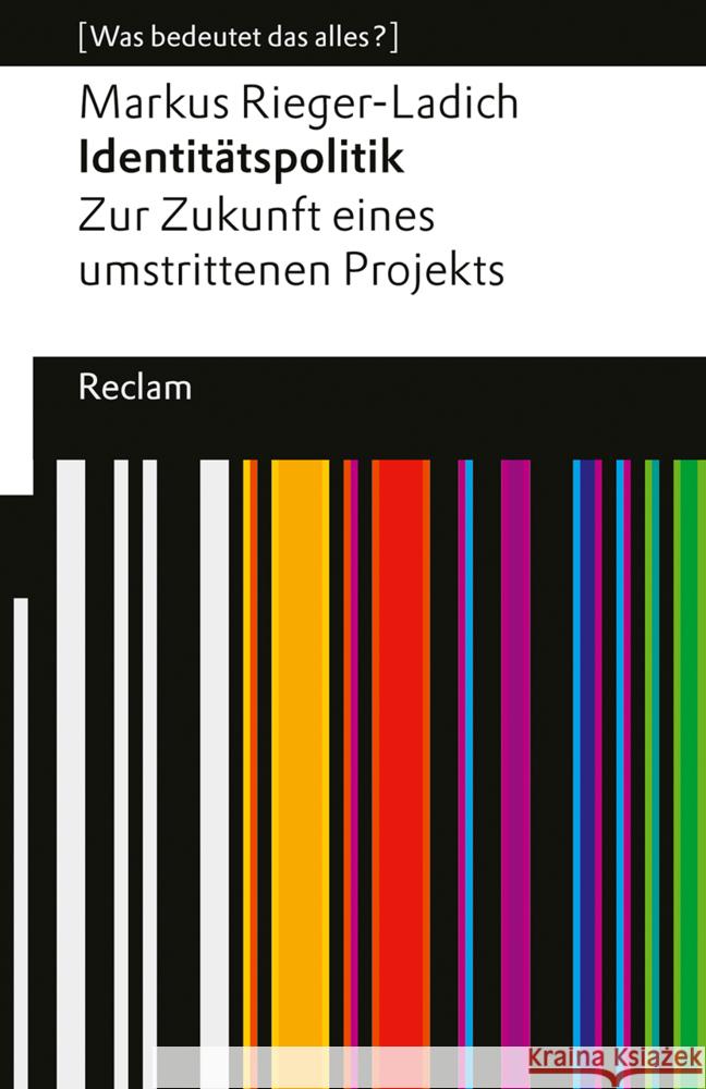 Identitätspolitik. Zur Zukunft eines umstrittenen Projekts Rieger-Ladich, Markus 9783150146620 Reclam, Ditzingen - książka