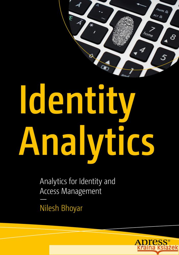 Identity Analytics Bhoyar, Nilesh 9798868817441 Apress - książka