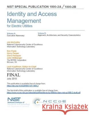 Identity and Access Management for Electric Utilities NIST SP 1800-2a + 2b National Institute of Standards and Tech 9781723268977 Createspace Independent Publishing Platform - książka