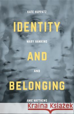 Identity and Belonging Kate Huppatz Mary Hawkins Amie Matthews 9781137334893 Palgrave MacMillan - książka