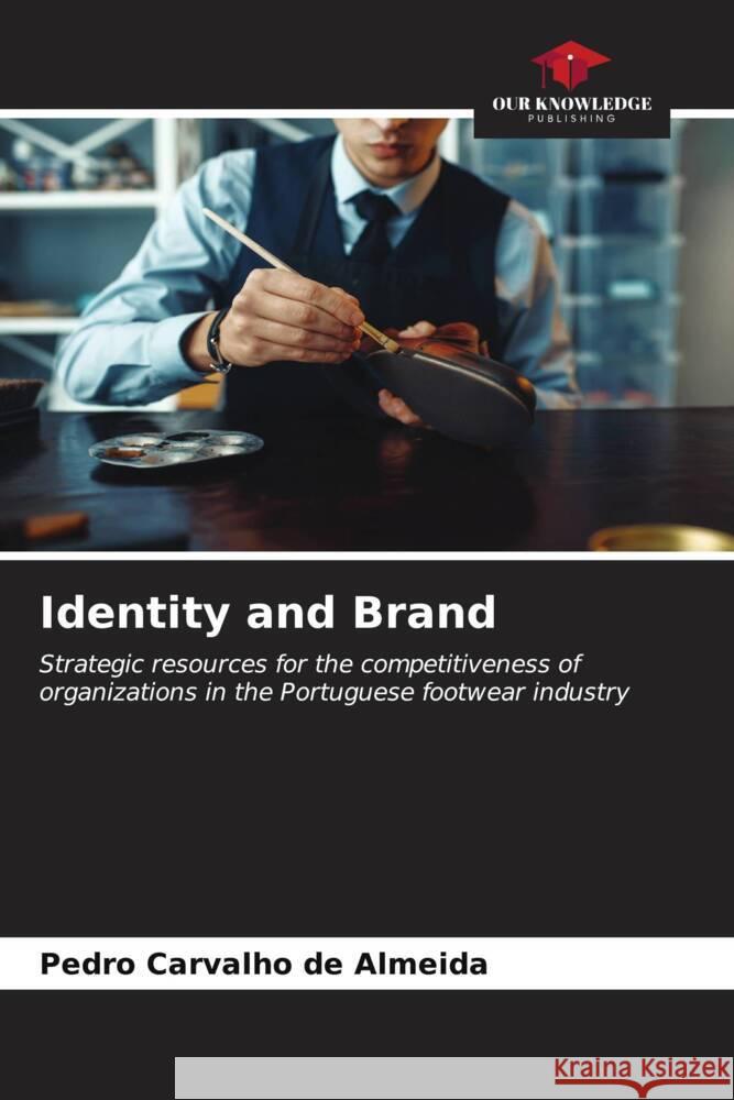 Identity and Brand Carvalho de Almeida, Pedro 9786206532231 Our Knowledge Publishing - książka