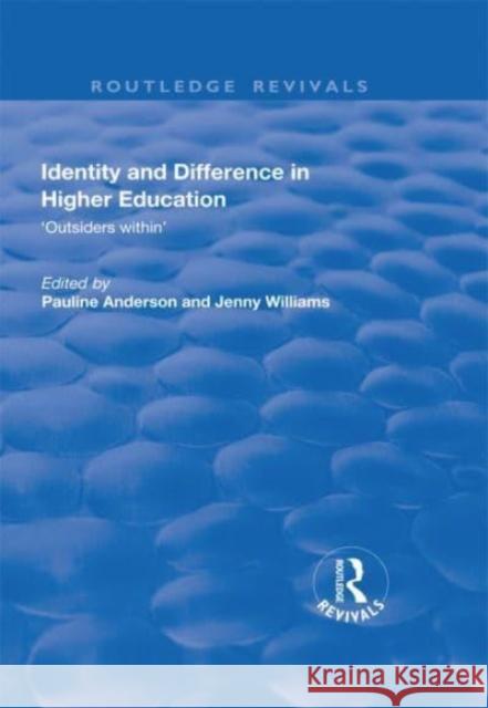 Identity and Difference in Higher Education: Outsiders Within Anderson, Pauline 9781138720015 TAYLOR & FRANCIS - książka