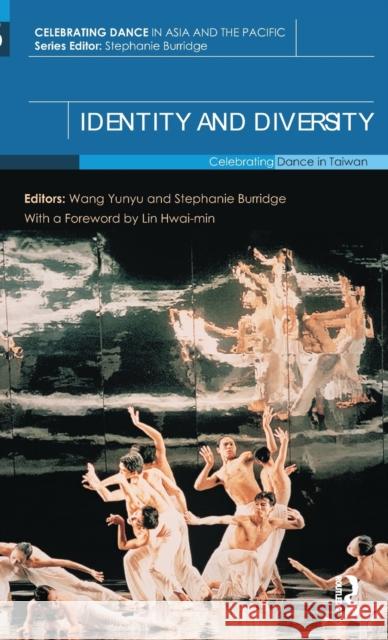 Identity and Diversity: Celebrating Dance in Taiwan Yunyu, Wang 9780415643481  - książka