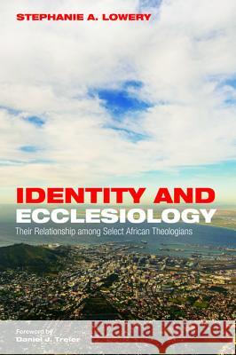 Identity and Ecclesiology Stephanie A. Lowery Daniel J. Treier 9781498298452 Pickwick Publications - książka
