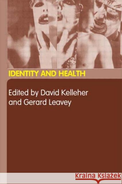 Identity and Health David Kelleher Gerard Leavey David Kelleher 9780415307925 Routledge - książka