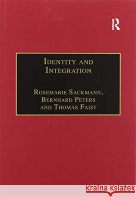 Identity and Integration: Migrants in Western Europe Bernhard Peters Rosemarie Sackmann 9780367604585 Routledge - książka