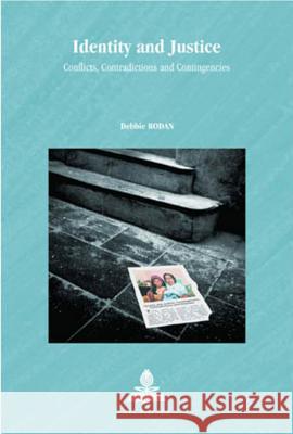 Identity and Justice: Conflicts, Contradictions and Contingencies Strath, Bo 9789052011974 European Interuniversity Press - książka