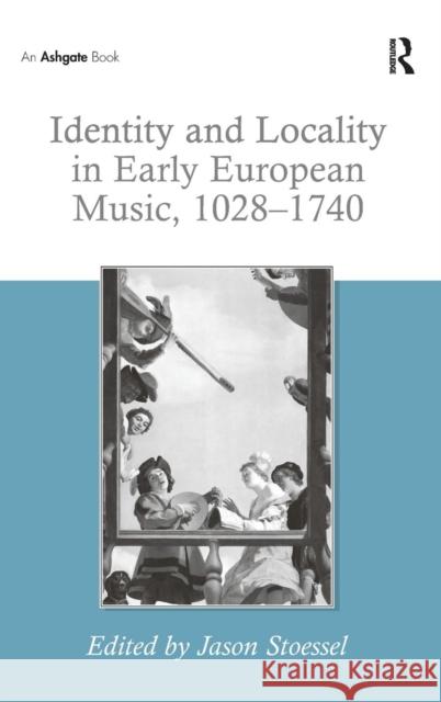 Identity and Locality in Early European Music, 1028-1740  9780754664871 Ashgate Publishing Limited - książka