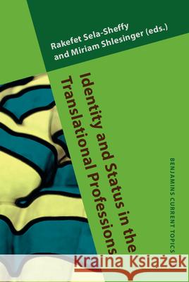 Identity and Status in the Translational Professions Rakefet Sela-Sheffy Miriam Shlesinger  9789027202512 John Benjamins Publishing Co - książka