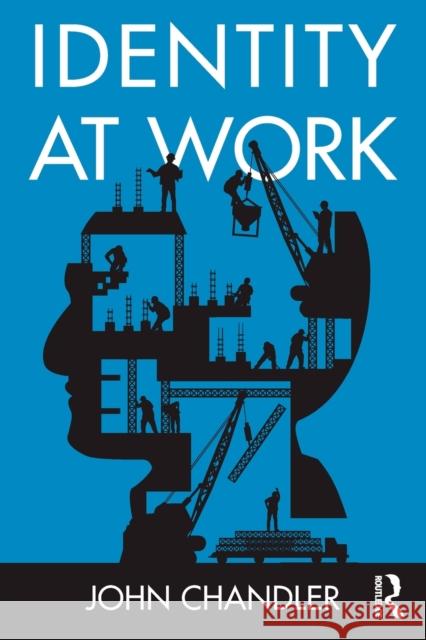 Identity at Work John Chandler 9781138788312 Routledge - książka