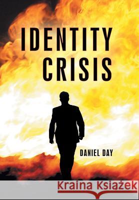Identity Crisis Daniel Day 9781490811000 WestBow Press - książka