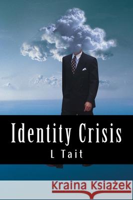 Identity Crisis L. Tait 9781497458338 Createspace - książka