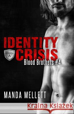 Identity Crisis (Blood Brothers #4) Manda Mellett 9780995497672 Trish Haill Associates - książka