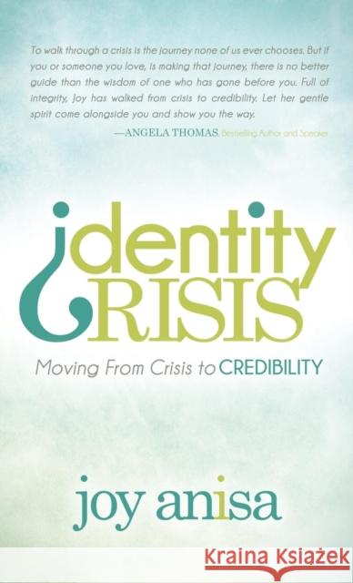 Identity Crisis: Moving from Crisis to Credibility Anisa, Joy 9781614489153 Morgan James Publishing - książka