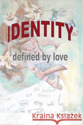 Identity: Defined by Love Jenny McConnell 9781773542348 Pagemaster Publishing - książka
