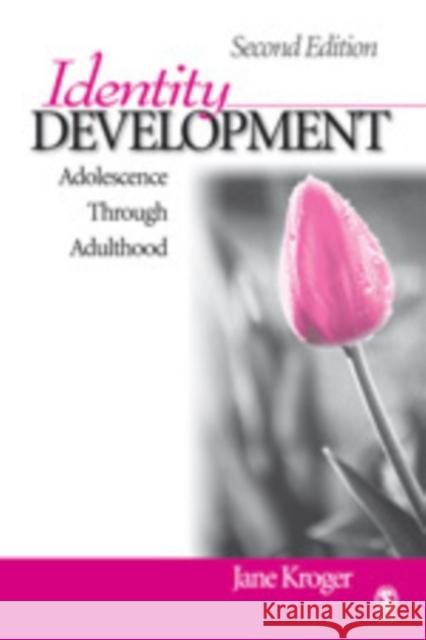 Identity Development: Adolescence Through Adulthood Kroger, Jane 9780761929598 Sage Publications - książka