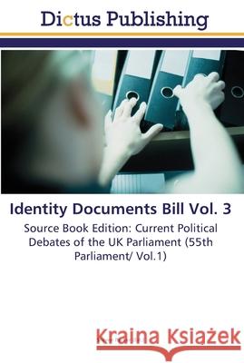 Identity Documents Bill Vol. 3 Parker, Steven 9783845468723 Dictus Publishing - książka