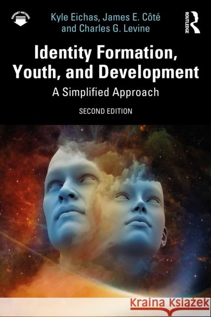 Identity Formation, Youth, and Development: A Simplified Approach Charles G. Levine 9781032868448 Routledge - książka
