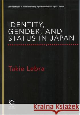 Identity, Gender, and Status in Japan Takie Lebra 9781905246175 University of Hawaii Press - książka