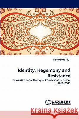 Identity, Hegemony and Resistance  9783844313307 LAP Lambert Academic Publishing AG & Co KG - książka