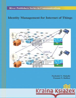 Identity Management for Internet of Things Parikshit Narendra Mahalle Poonam N. Railkar  9788793102903 River Publishers - książka