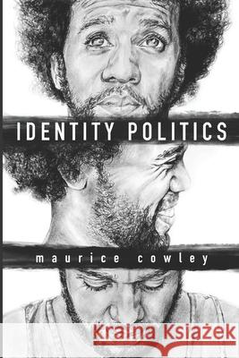 Identity Politics Cowley Maurice A Cowley 9798720294915 Independently published - książka