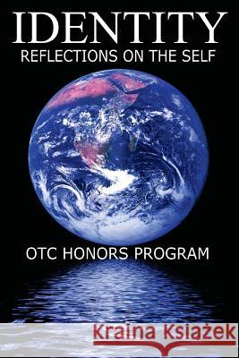 Identity: Reflections on the Self Otc Honors Program 9781546509011 Createspace Independent Publishing Platform - książka