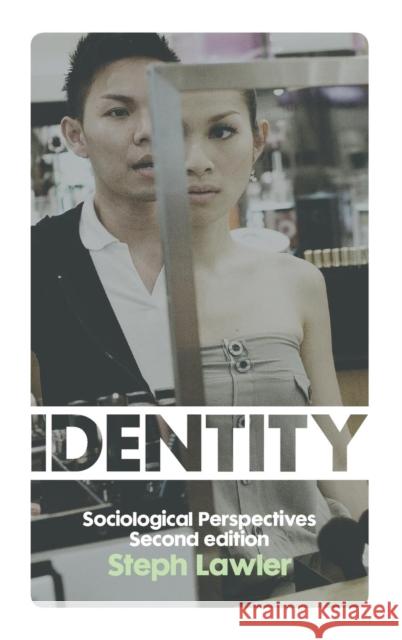 Identity: Sociological Perspectives Lawler, Steph 9780745654157 John Wiley & Sons - książka