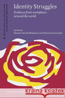 Identity Struggles: Evidence from Workplaces Around the World Dorien Va Stephanie Schnurr 9789027206602 John Benjamins Publishing Company - książka