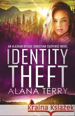 Identity Theft Alana Terry 9781951834227 Christian Books Today - książka