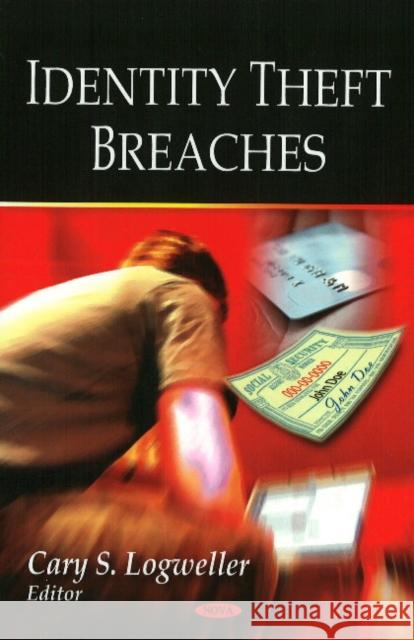 Identity Theft Breaches Cary S Logweller 9781606922279 Nova Science Publishers Inc - książka