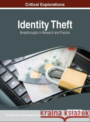 Identity Theft: Breakthroughs in Research and Practice Information Reso Managemen 9781522508083 Information Science Reference - książka