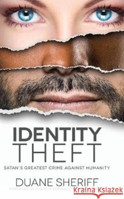 Identity Theft: Satan's Greatest Crime Against Humanity Duane Sheriff, Andrew Wommack, Jack Taylor 9781680312744 Harrison House - książka