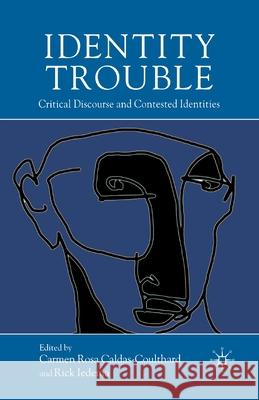 Identity Trouble: Critical Discourse and Contested Identities Caldas-Coulthard, C. 9781349522736 Palgrave Macmillan - książka