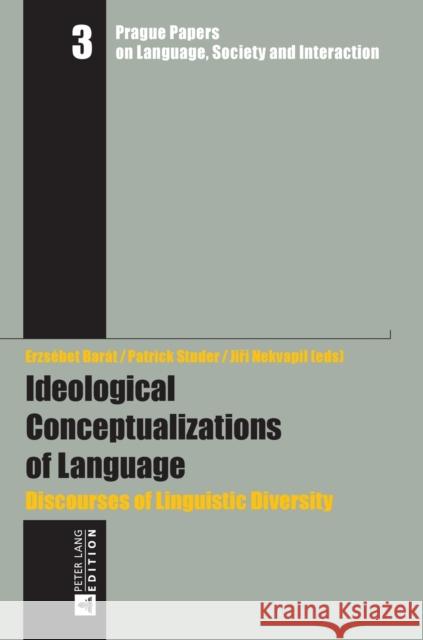 Ideological Conceptualizations of Language: Discourses of Linguistic Diversity Barát, Erzsébet 9783631614594 Peter Lang Gmbh, Internationaler Verlag Der W - książka