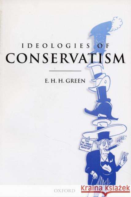 Ideologies of Conservatism: Conservative Political Ideas in the Twentieth Century Green, E. H. H. 9780199270330  - książka