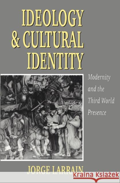 Ideology & Cultural Identity Larrain, Jorge 9780745613161 Polity Press - książka