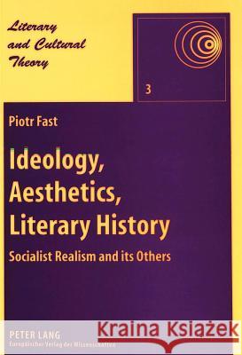 Ideology, Aesthetics, Literary History: Socialist Realism and Its Others Kalaga, Wojciech 9783631345269 Peter Lang GmbH - książka