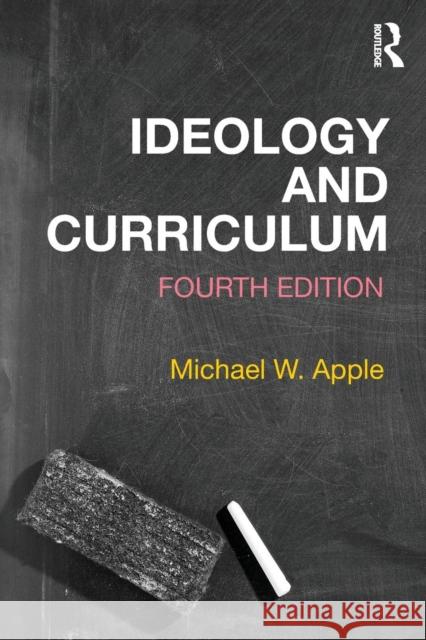 Ideology and Curriculum Michael Apple 9780367023003 Taylor & Francis Ltd - książka