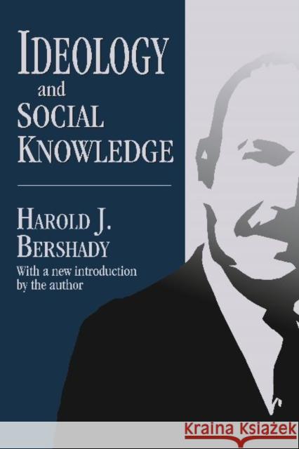 Ideology and Social Knowledge Harold J. Bershady 9781412853682 Transaction Publishers - książka