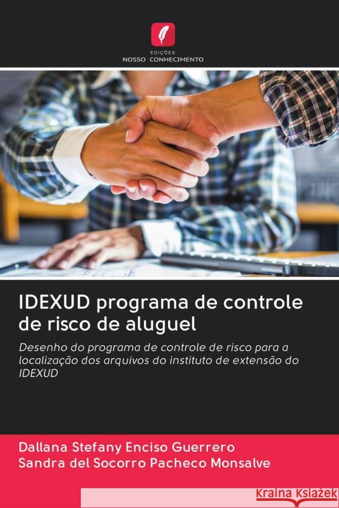 IDEXUD programa de controle de risco de aluguel Enciso Guerrero, Dallana Stefany, Pacheco Monsalve, Sandra del Socorro 9786203066395 Edicoes Nosso Conhecimento - książka