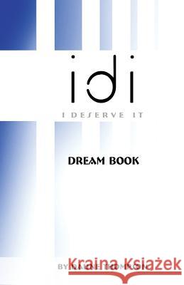 idi dream book 2nd edition: idi Adult Dream Book 2nd edition Thompson, Daune 9781501031953 Createspace - książka