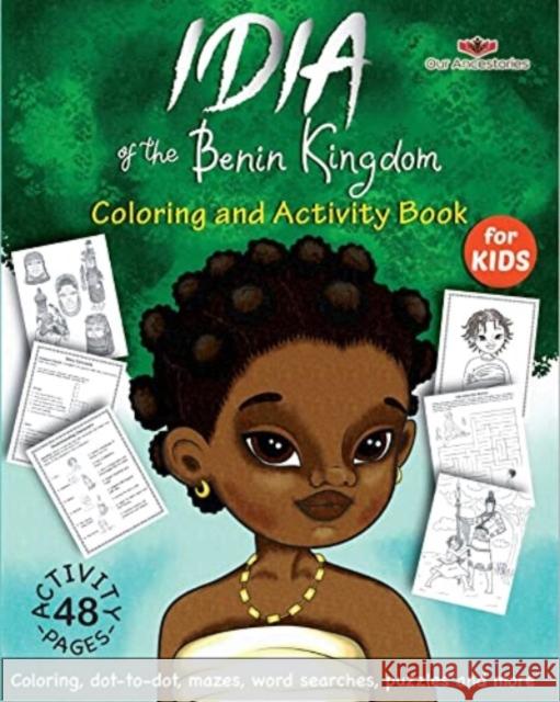 Idia of the Benin Kingdom Coloring and Activity Book Ekiuwa Aire 9781998041046 Our Ancestories - książka