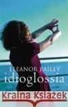 Idioglossia Eleanor Bailey 9780552776073 Transworld Publishers Ltd