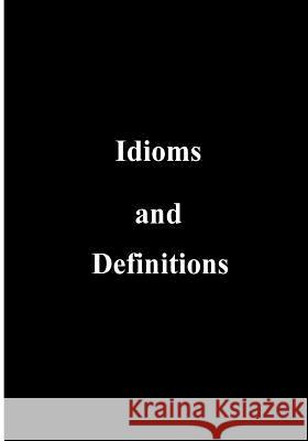 Idioms and Definitions U. S. Government 9781505297515 Createspace - książka