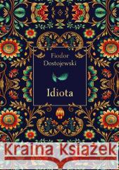Idiota (elegancka edycja) Fiodor Dostojewski 9788368350258 Świat Książki - książka
