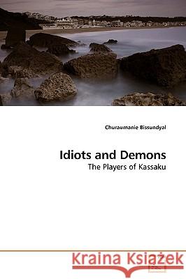 Idiots and Demons Churaumanie Bissundyal 9783639182163 VDM Verlag - książka